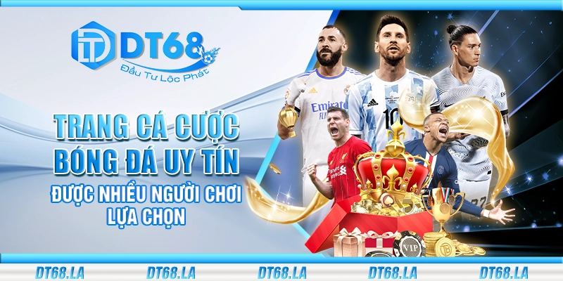 Trang cá cược bóng đá uy tín được nhiều người chơi lựa chọn