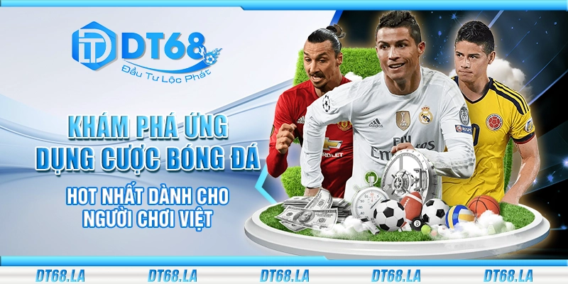 Khám phá ứng dụng cược bóng đá hot nhất dành cho người chơi Việt