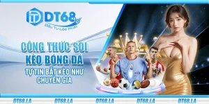 Công thức soi kèo bóng đá - Tự tin bắt kèo như chuyên gia