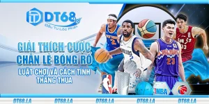 Giải thích cược chẵn lẻ bóng rổ - Luật chơi và cách tính thắng thua