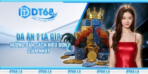 Đá ăn 7 là gì? Hướng dẫn cách hiểu đơn giản nhất