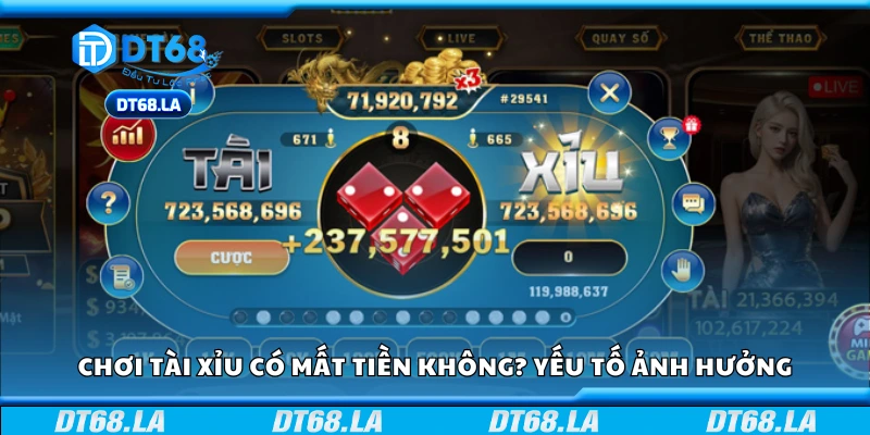 Chơi tài xỉu có mất tiền không? Yếu tố ảnh hưởng