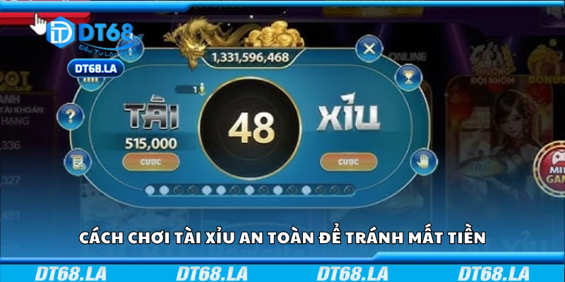 Hướng dẫn chơi tài xỉu an toàn để tránh mất tiền