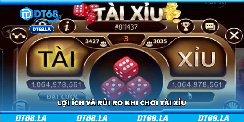 Một số lợi ích và rủi ro khi chơi tài xỉu