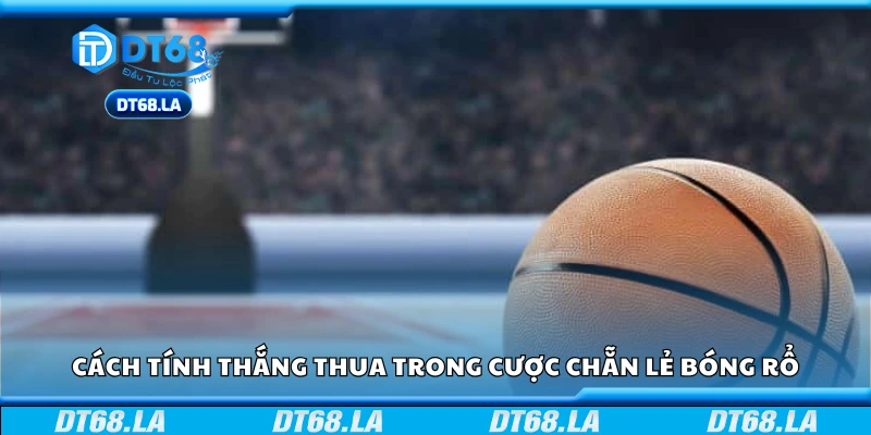Thủ thuật chơi cược chẵn lẻ bóng rổ hiệu quả