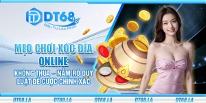 Mẹo chơi xóc đĩa online không thua – Nắm rõ quy luật để cược chính xác