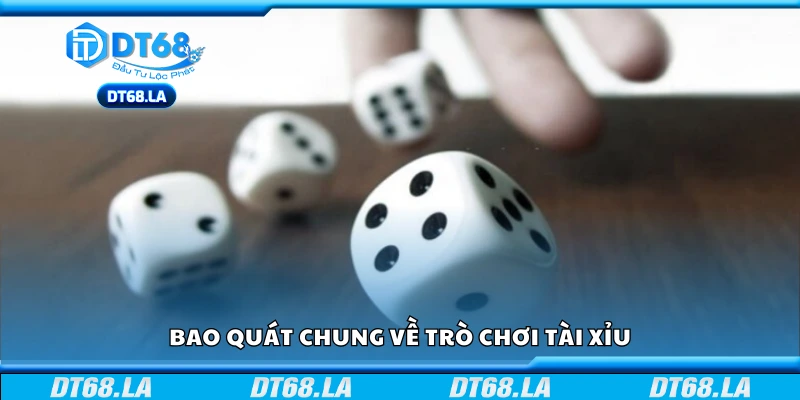 Khái quát chung về trò chơi Tài Xỉu