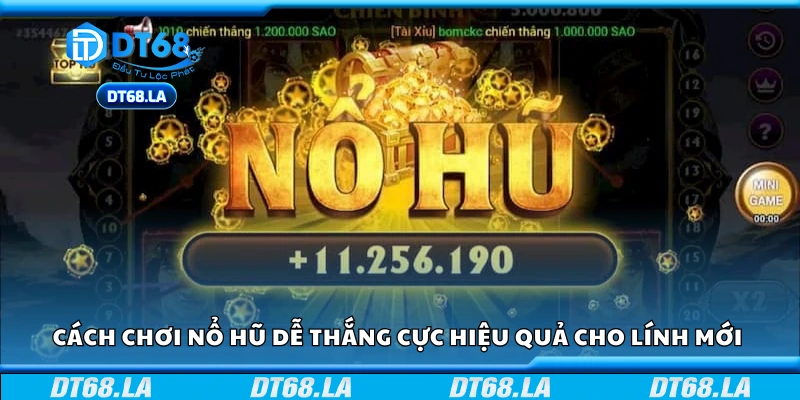 Cách chơi nổ hũ dễ thắng cực hiệu quả