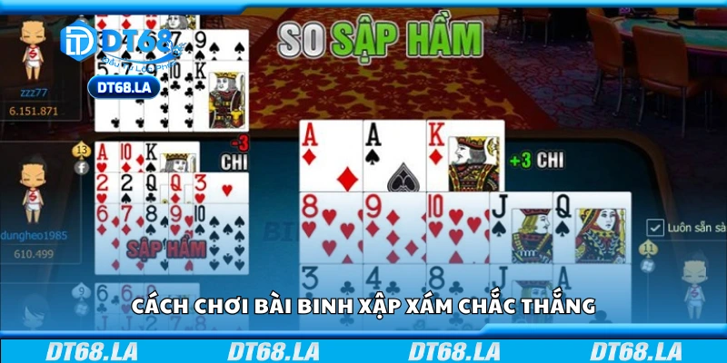 Cách chơi bài binh xập xám giúp bạn thắng lớn