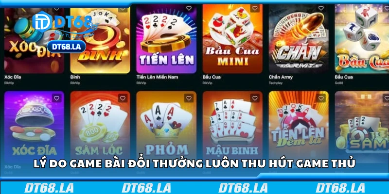 Những yếu tố khiến game bài đổi thưởng luôn "hot"