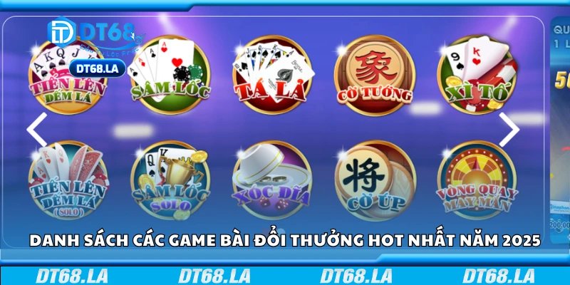 Top game bài đổi thưởng mới nhất được yêu thích nhất 2025